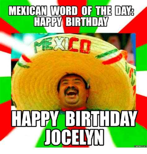 Mexican Word Of The Day Happy Birthday Happy Birthday
