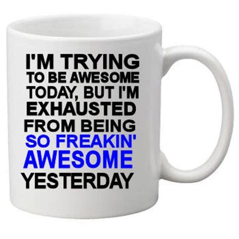 Items Similar To Im Trying To Be Awesome Today But Im Exhausted From