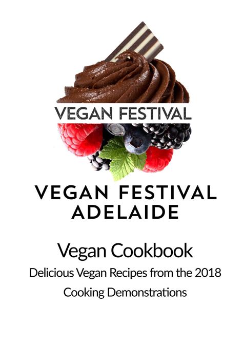 Vegan Cookbook 2018 By Vegan Festival Adelaide Issuu