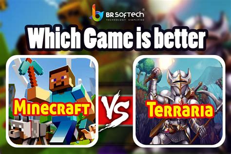 Which Game Is Better Terraria Or Minecraft Br Softech