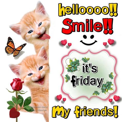 Hellooo Smile Its Friday My Friends Pictures Photos And Images