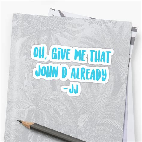 John D Jj Outer Banks Quote Sticker By Mutualletters Redbubble