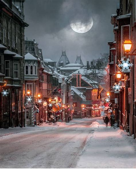 Historic Old Town Quebec Is The Perfect Place A Dream Like Winter