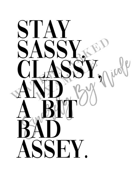 stay sassy classy and a bit badassey typography print etsy