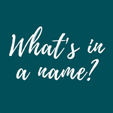 Whats In A Name Tips On How To Determine The Best Name For Your