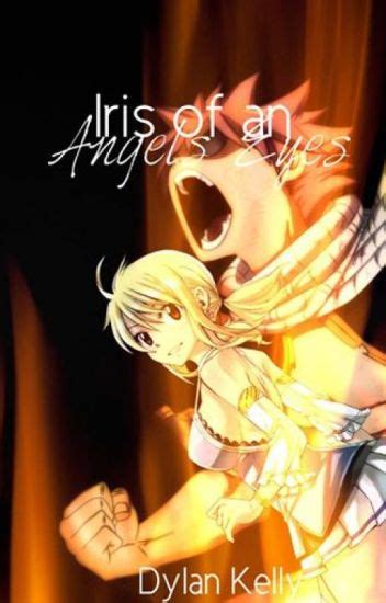 Iris Of An Angels Eyes A Fairy Tail Fanfiction Daricca Kelly Wattpad