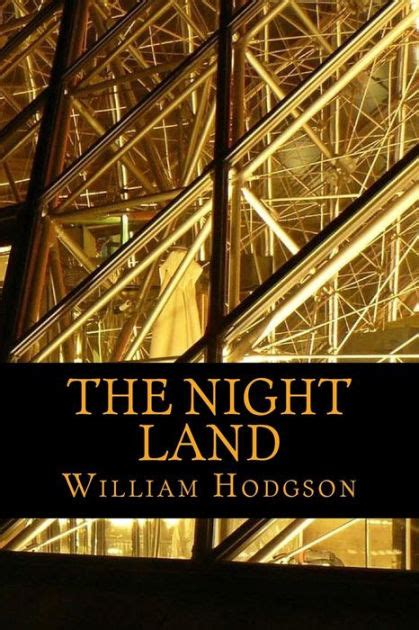 The Night Land By William Hope Hodgson Paperback Barnes And Noble®