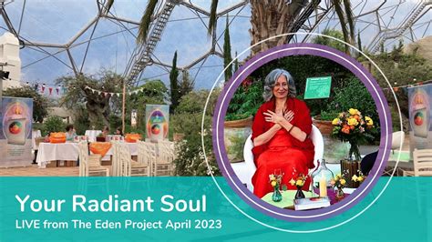 Your Radiant Soul Book Launch Live From The Eden Project Youtube