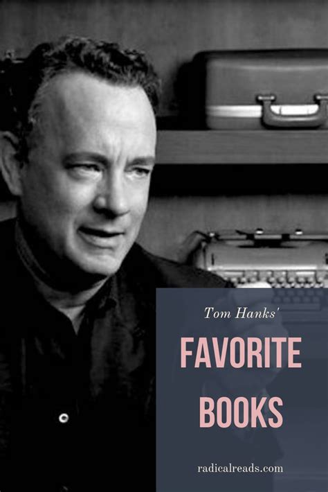 Tom Hanks Top 10 Books Radical Reads Books To Read Best Books To Read Best Books For Men