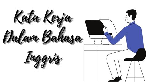 Biasanya yang menjadi masalah justru irregular verbs, karena banyak yang kesulitan mengingat varian dari verbs ini. Kata Kerja Dalam Bahasa Inggris dan Contoh Kalimatnya ...
