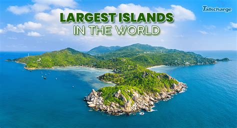 Largest Islands In The World By Geographical Area Talkcharge