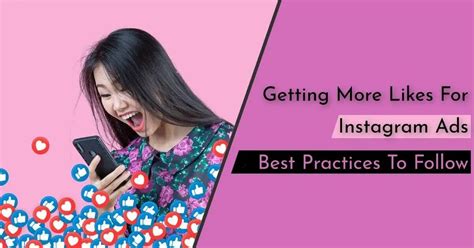 Getting More Likes For Instagram Ads 8 Best Practices To Follow