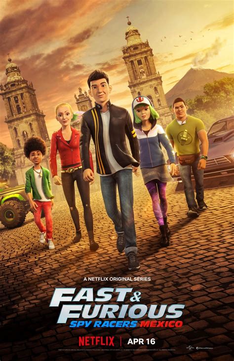 Fast Furious Spy Racers Mexico Premieres On Netflix On April 16 My
