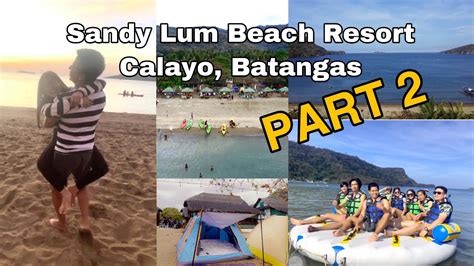 Sandy Lum Beach Resort Part2 Ang Laki Ng Ipinagbago Auzeus And Friends