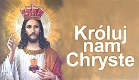Uroczystość Chrystusa Króla Wszechświata Rzymskokatolicka Parafia Pw