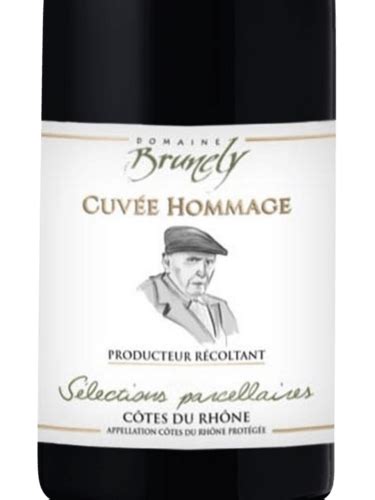 Domaine Brunely Cuvée Hommage Sélections Parcellaires Côtes Du Rhone