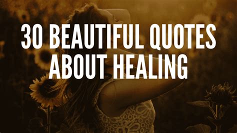 30 Beautiful Quotes About Healing