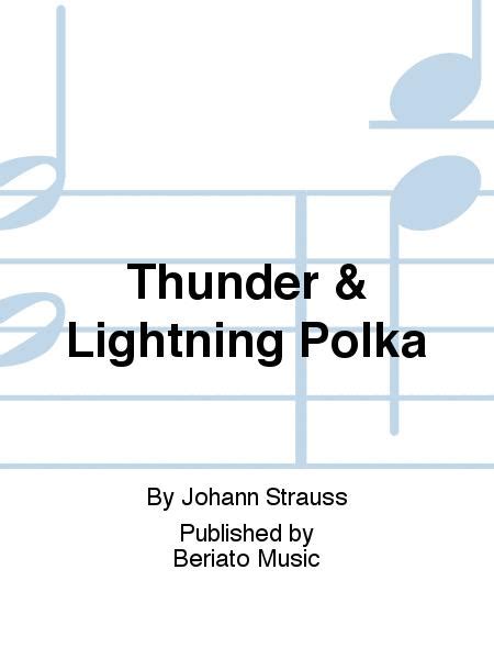 Thunder And Lightning Polka By Johann Strauss Jr 1825 1899 Set