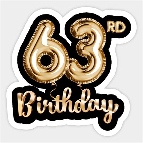 63rd Birthday Ts Party Balloons Gold 63rd Birthday T