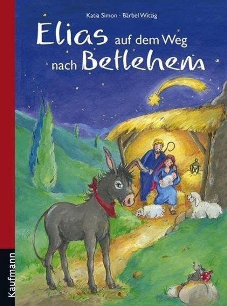 Auf dem weg nach hause. Elias auf dem Weg nach Betlehem von Katia Simon - Buch ...