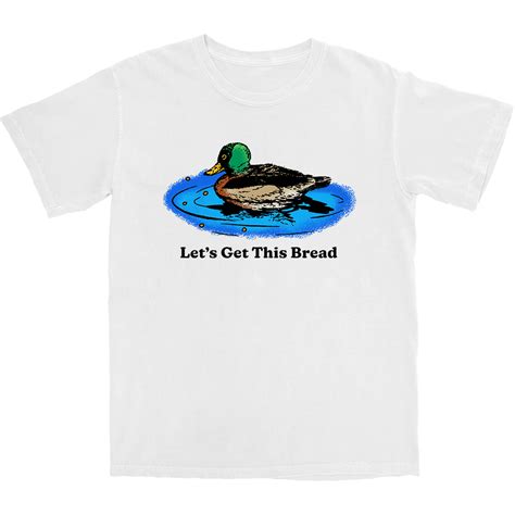 Lets Get This Bread T Shirt Middle Class Fancy