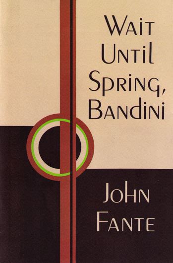 Wait Until Spring Bandini By John Fante Literature Fiend