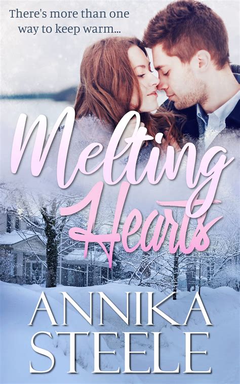 Melting Hearts By Annika Steele Goodreads