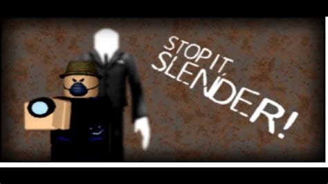 Roblox Stop It Slender Episode 1 Youtube