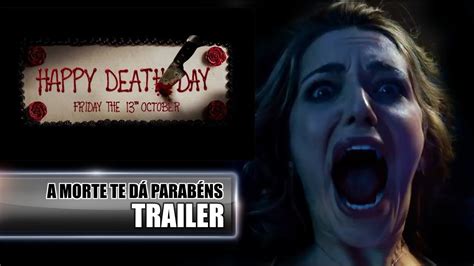 A college student (jessica rothe) relives the day of her murder with both its unexceptional details happy death day is an entertaining date movie that doesn't try to be anything more. A Morte Te Dá Parabéns (Happy Death Day) - Trailer ...