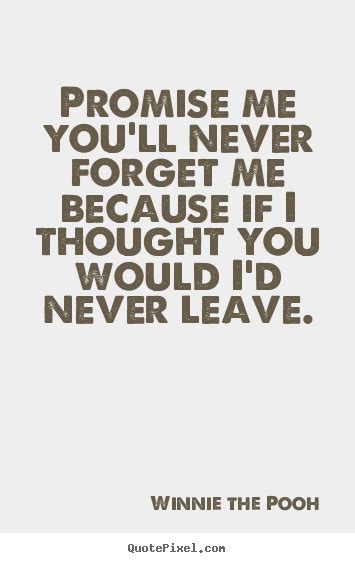 Never Leave Me Quotes Quotesgram