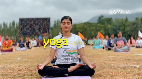 Yoga For Humanity International Yoga Day At Amrita Youtube