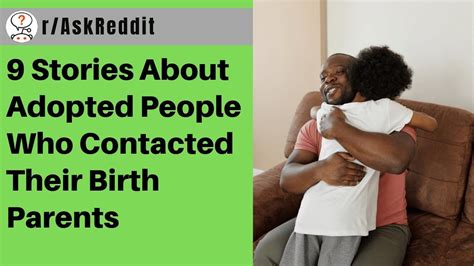 9 Stories About Adopted People Who Contacted Their Birth Parents R