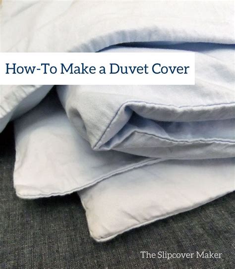 Bedroom Slipcovers How To Make A Duvet Cover Duvet Cover Diy Duvet