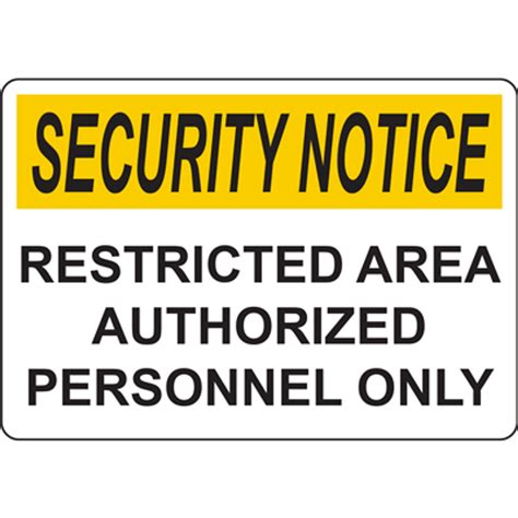 Security Notice Restricted Area Authorized Personnel Only Sign