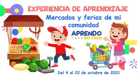 Mercados Y Ferias De Mi Comunidad Presentaci N De Experiencia De