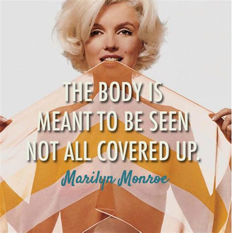 Marilyn Monroe Quote About Shirtless Sexy Naked Covered Body Cq