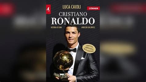 Cristiano Ronaldo Los Libros Sobre La Vida Del Mister Champions Ag