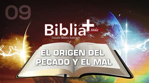 09 El Origen Del Pecado Y El Mal Estudio Bíblico En Lse Youtube