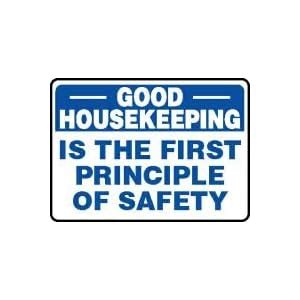Good Housekeeping Is The First Principle Of Safety Sign X