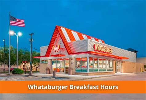 Whataburger Breakfast Hours 2023 What Time Whataburger Start Serving