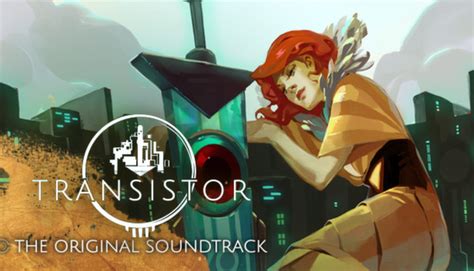 Transistor Original Soundtrack On Steam