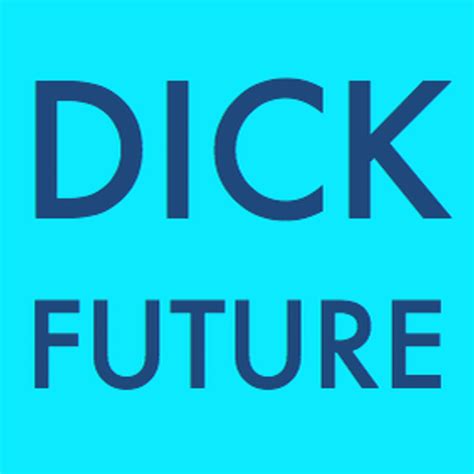 Dick Future