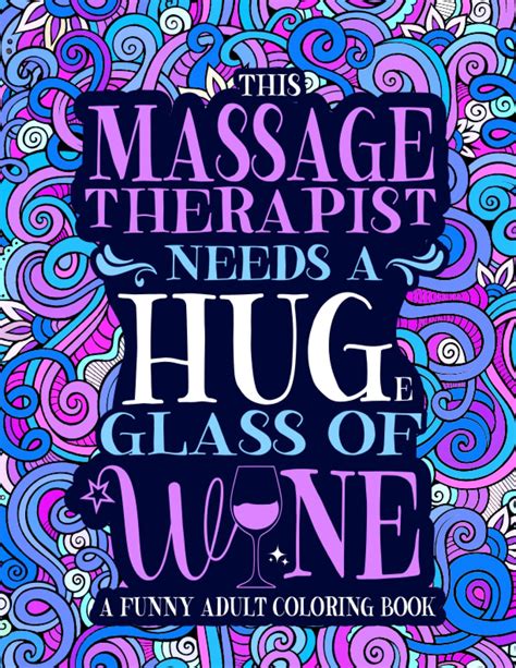 Massage Therapist Adult Coloring Book A Funny Licensed Massage