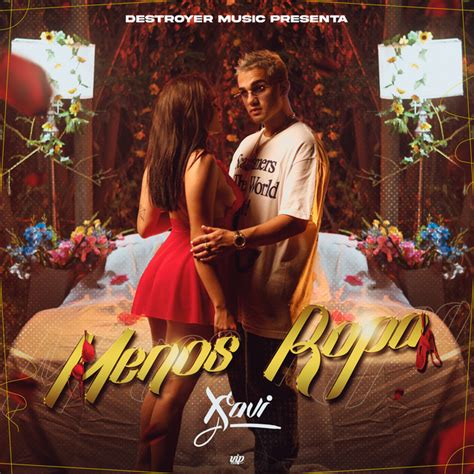 Menos Ropa Single By Xavi The Destroyer Spotify