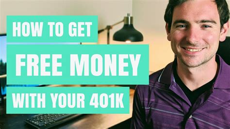 How To Get Free Money With Your 401k 401k Basics Walk Through