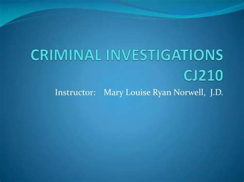 Ppt Criminal Investigations Cj210 Powerpoint Presentation Free