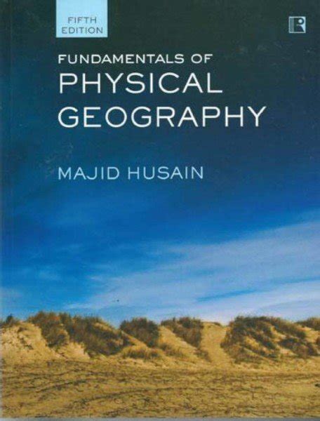 Fundamentals Of Physical Geography Fifth Edition By Majid Husain