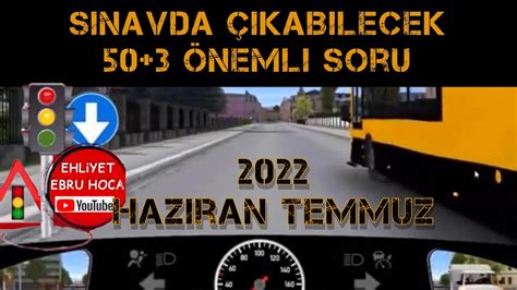 BU SORULARI KAÇIRMAYIN 2022 HAZİRAN TEMMUZ EHLİYET SINAVI SORULARI