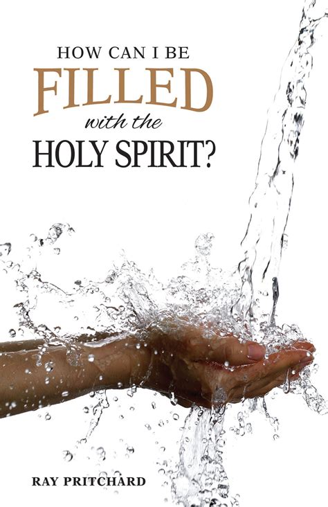 How Can I Be Filled With The Holy Spirit Keep Believing Ministries