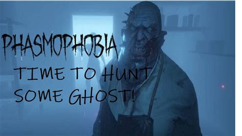 Phasmophobia Episode 1 Time To Hunt Some Ghost Youtube